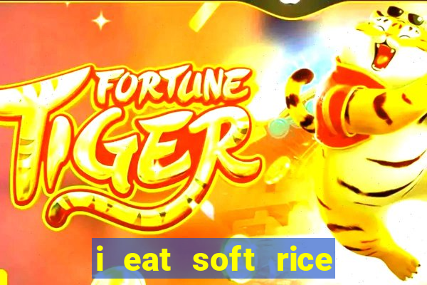 i eat soft rice in another world pt br